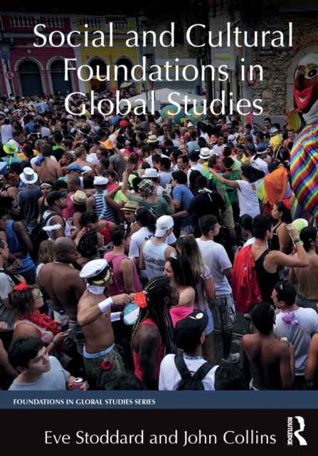 Social and Cultural Foundations in Global Studies, Paperback / softback Book