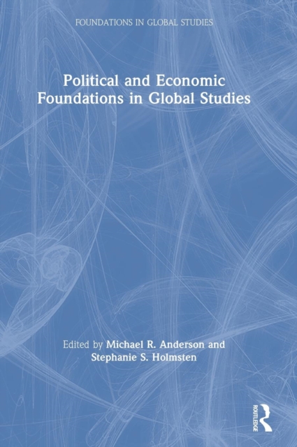 Political and Economic Foundations in Global Studies, Hardback Book