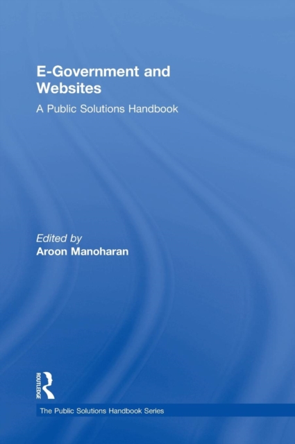 E-Government and Websites : A Public Solutions Handbook, Hardback Book
