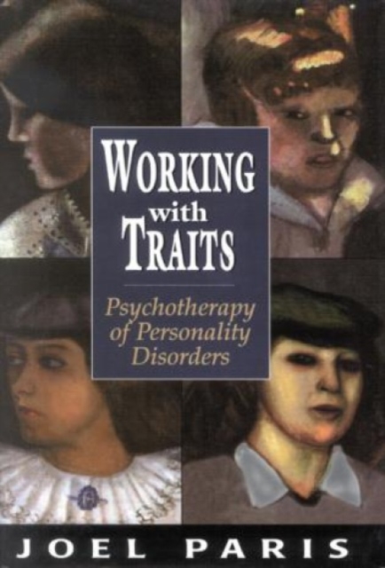 Working with Traits : Psychotherapy of Personality Disorders, Hardback Book