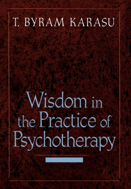 Wisdom in the Practice of Psychotherapy, Hardback Book