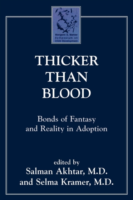 Thicker Than Blood : Bonds of Fantasy and Reality in Adoption, Paperback / softback Book
