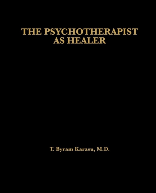 The Psychotherapist as Healer, Hardback Book