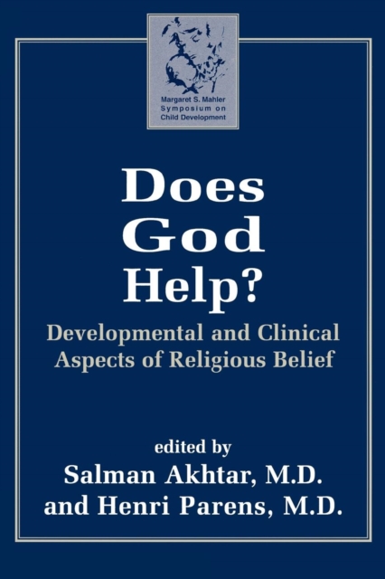 Does God Help? : Developmental and Clinical Aspects of Religious Belief, Hardback Book
