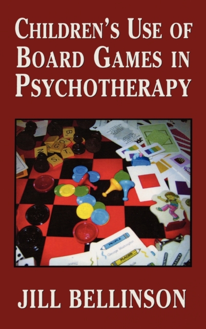 Children's Use of Board Games in Psychotherapy, Hardback Book