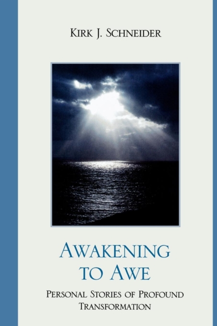 Awakening to Awe : Personal Stories of Profound Transformation, Paperback / softback Book