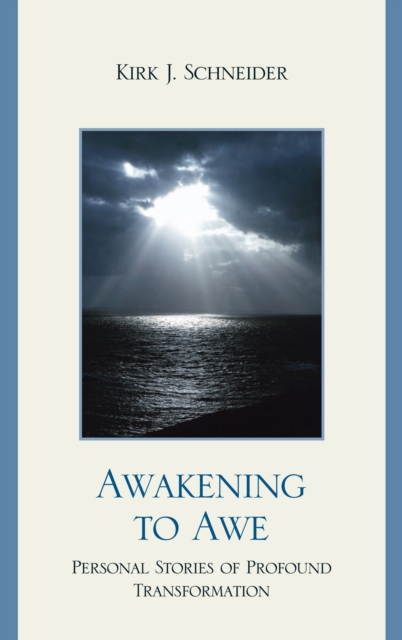 Awakening to Awe : Personal Stories of Profound Transformation, PDF eBook