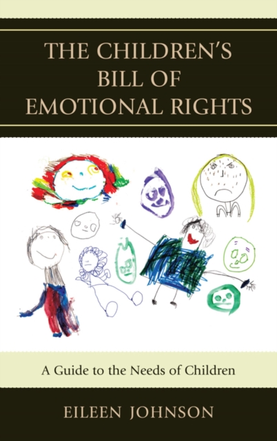 The Children's Bill of Emotional Rights : A Guide to the Needs of Children, EPUB eBook