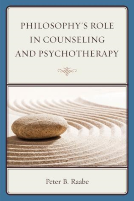 Philosophy's Role in Counseling and Psychotherapy, Hardback Book