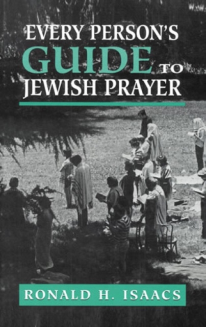 Every Person's Guide to Jewish Prayer, Hardback Book