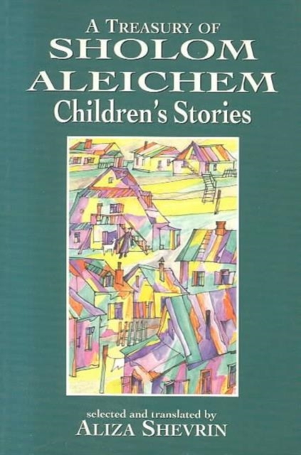 A Treasury of Sholom Aleichem Children's Stories, Paperback / softback Book