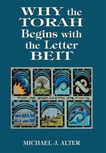 Why the Torah Begins with the Letter Beit, Hardback Book