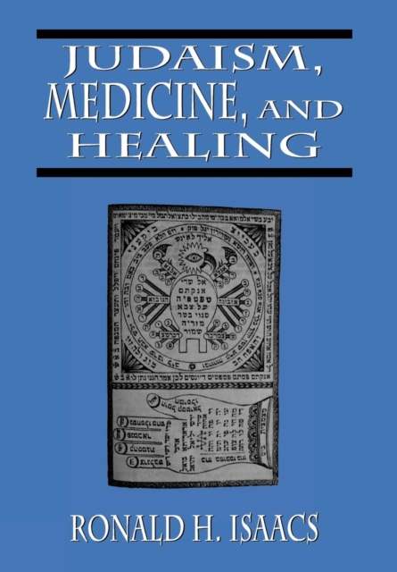 Judaism, Medicine, and Healing, Hardback Book
