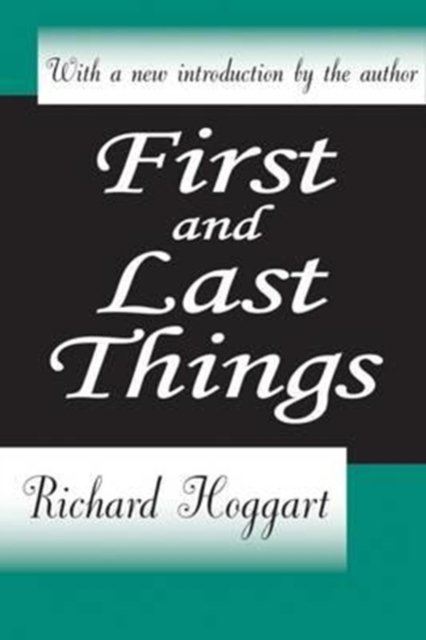 First and Last Things, Hardback Book