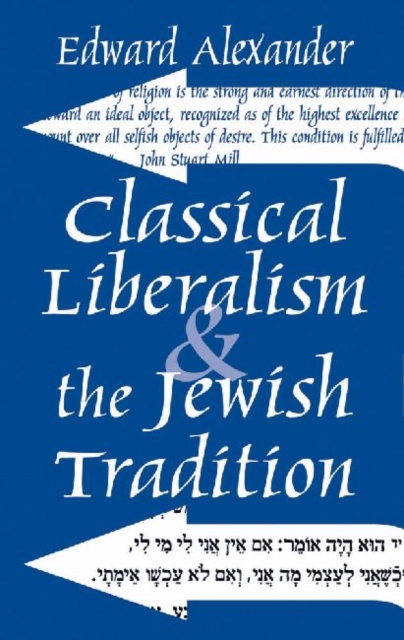 Classical Liberalism and the Jewish Tradition, Hardback Book