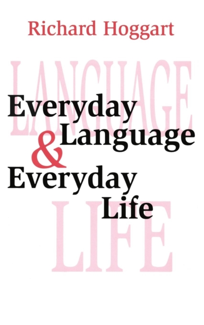 Everyday Language and Everyday Life, Hardback Book