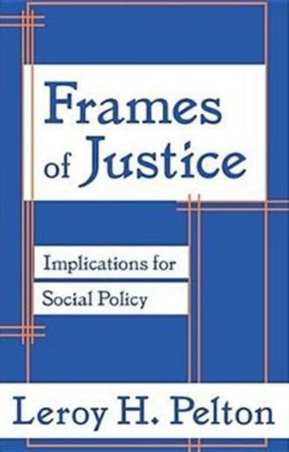 Frames of Justice : Implications for Social Policy, Hardback Book