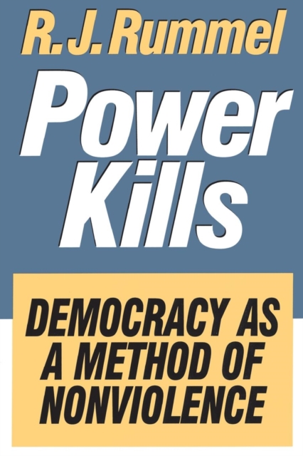 Power Kills : Democracy as a Method of Nonviolence, Paperback / softback Book