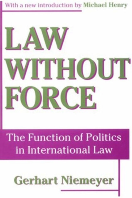 Law without Force : The Function of Politics in International Law, Paperback / softback Book