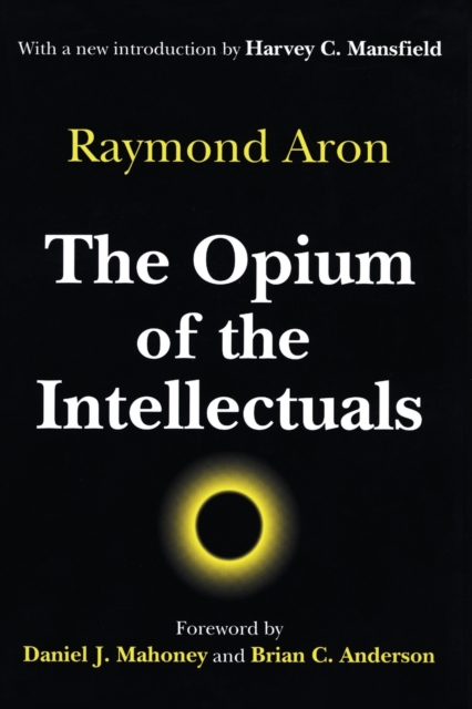 The Opium of the Intellectuals, Paperback / softback Book