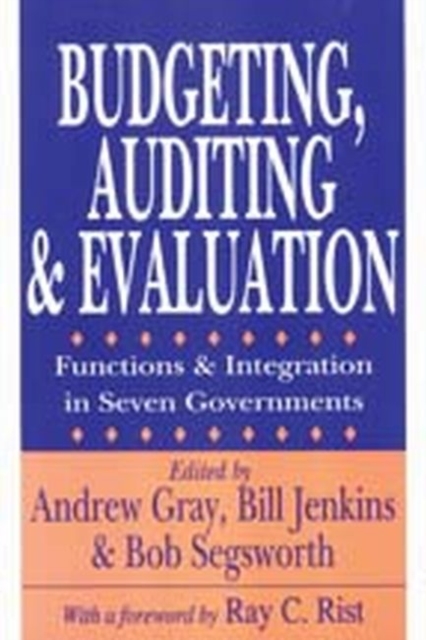 Budgeting, Auditing, and Evaluation : Functions and Integration in Seven Governments, Paperback / softback Book