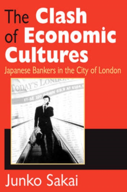 The Clash of Economic Cultures : Japanese Bankers in the City of London, Paperback / softback Book