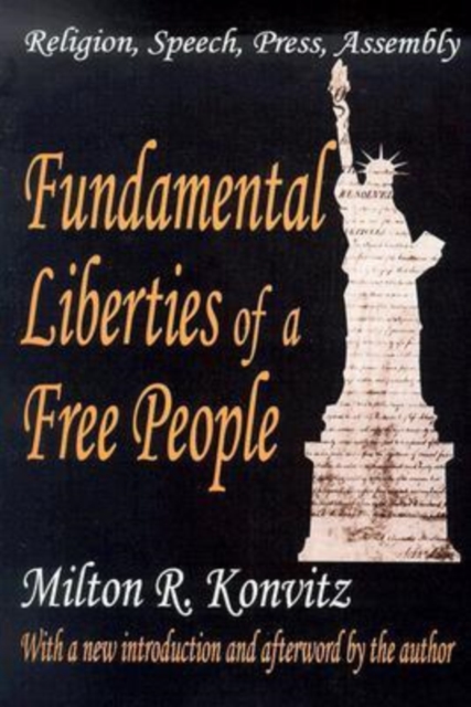 Fundamental Liberties of a Free People : Religion, Speech, Press, Assembly, Paperback / softback Book