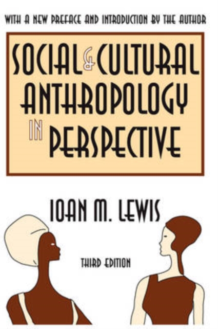 Social and Cultural Anthropology in Perspective : Their Relevance in the Modern World, Paperback / softback Book