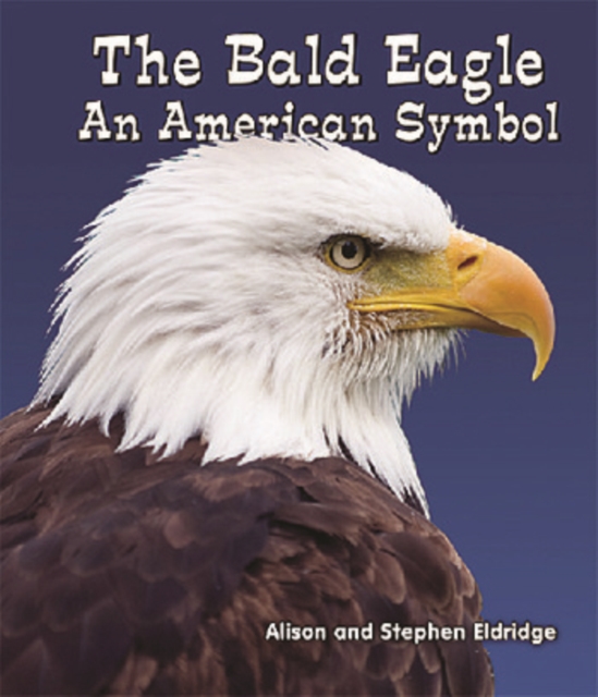 The Bald Eagle : An American Symbol, PDF eBook