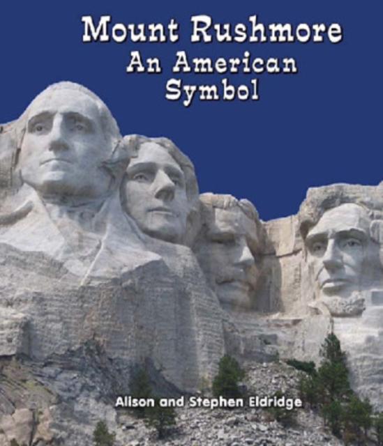 Mount Rushmore : An American Symbol, PDF eBook