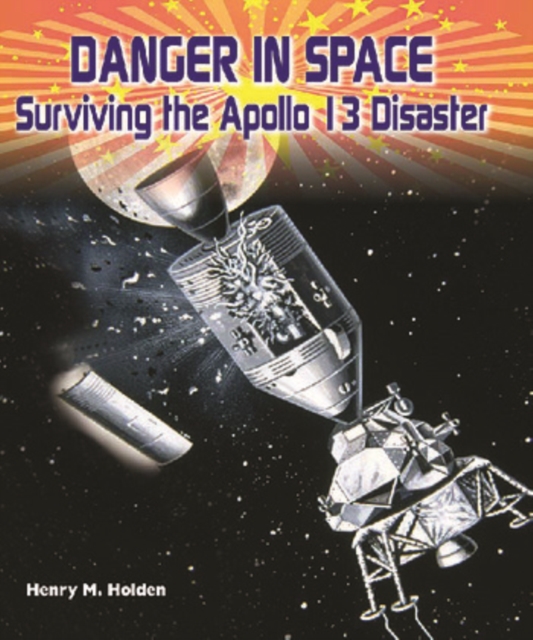 Danger in Space : Surviving the Apollo 13 Disaster, PDF eBook