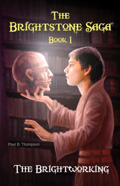 The Brightworking : Book I of The Brightstone Saga, PDF eBook