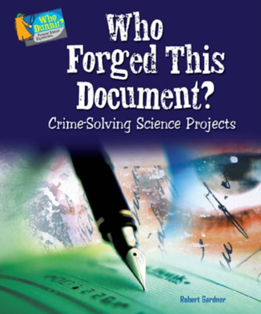 Who Forged This Document? : Crime-Solving Science Projects, PDF eBook