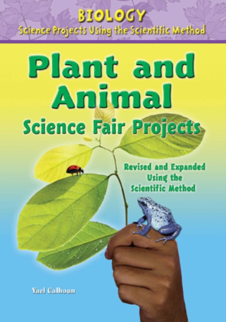 Plant and Animal Science Fair Projects, Using the Scientific Method, PDF eBook