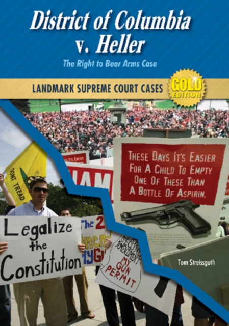 District of Columbia v. Heller : The Right to Bear Arms Case, PDF eBook