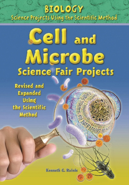 Cell and Microbe Science Fair Projects, Using the Scientific Method, PDF eBook