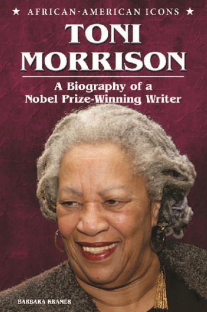 Toni Morrison : A Biography of a Nobel Prize-Winning Writer, PDF eBook