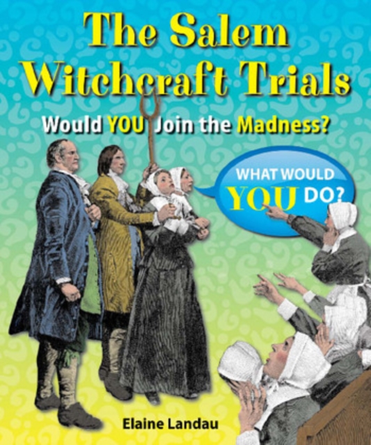 The Salem Witchcraft Trials : Would You Join the Madness?, PDF eBook