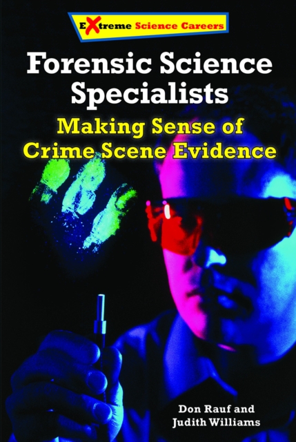 Forensic Science Specialists : Making Sense of Crime Scene Evidence, PDF eBook