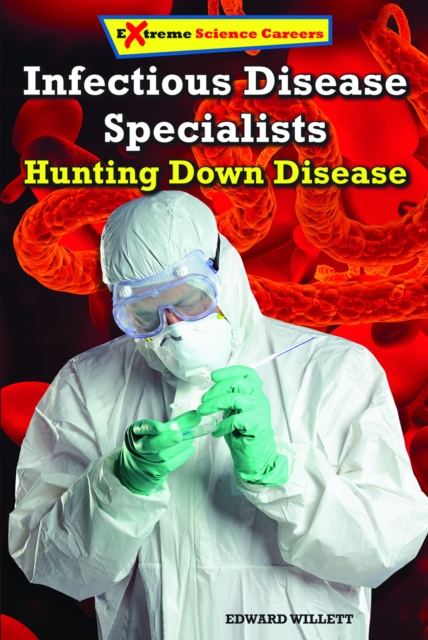 Infectious Disease Specialists : Hunting Down Disease, PDF eBook