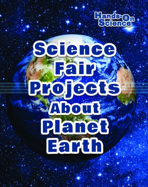 Science Fair Projects About Planet Earth, PDF eBook