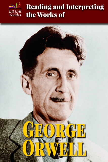 Reading and Interpreting the Works of George Orwell, PDF eBook