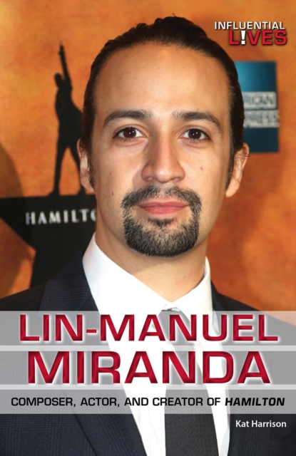 Lin-Manuel Miranda : Composer, Actor, and Creator of Hamilton, PDF eBook