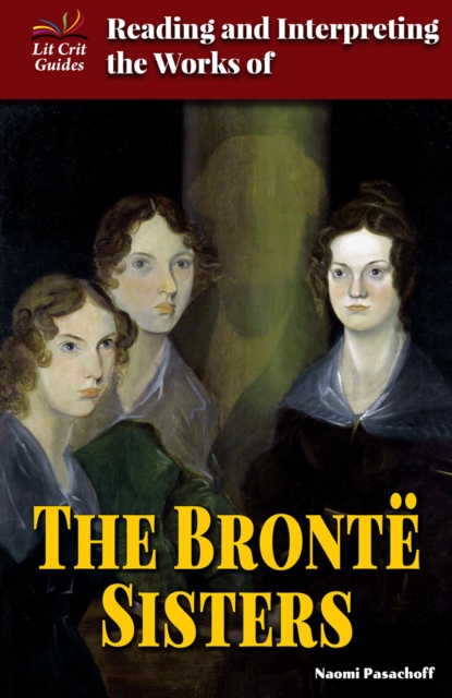 Reading and Interpreting the Works of the Bronte Sisters, PDF eBook