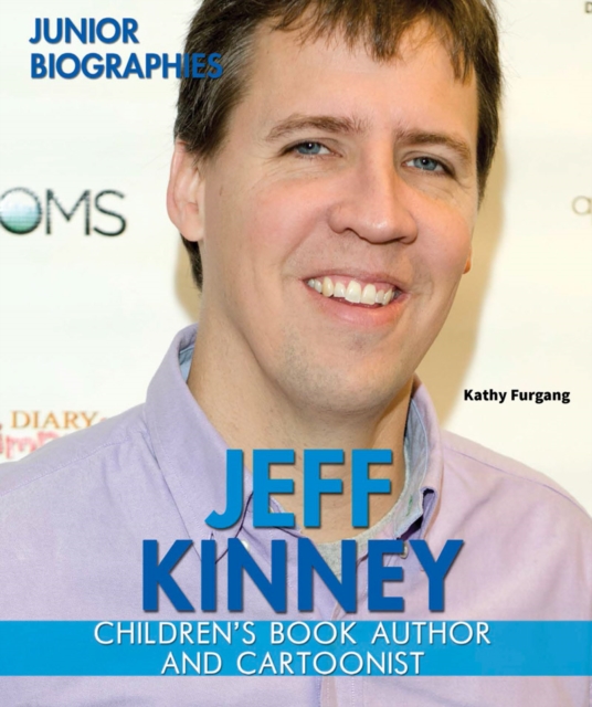 Jeff Kinney : Children's Book Author and Cartoonist, PDF eBook
