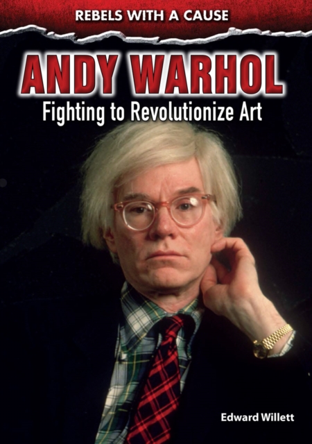 Andy Warhol : Fighting to Revolutionize Art, PDF eBook