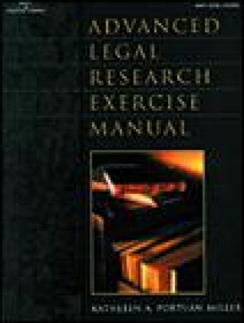 Advanced Legal Research Exercise Manual, Paperback / softback Book