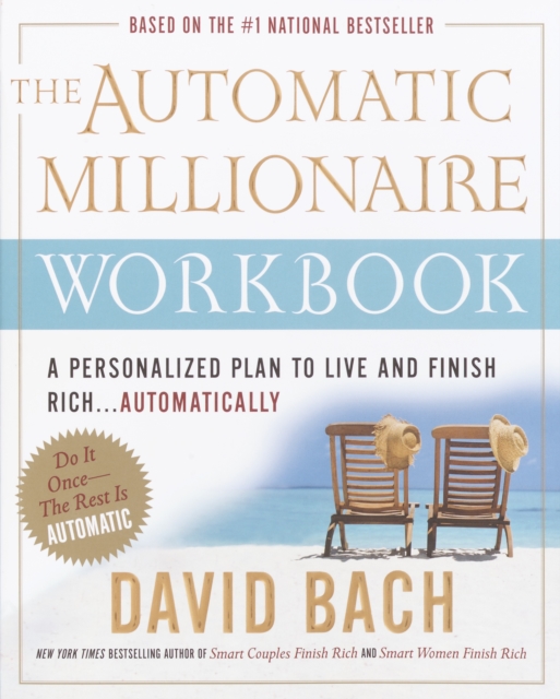 The Automatic Millionaire Workbook : A Personalized Plan to Live and Finish Rich. . . Automatically, Paperback / softback Book
