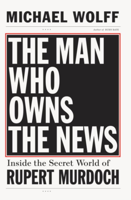 Man Who Owns the News, EPUB eBook