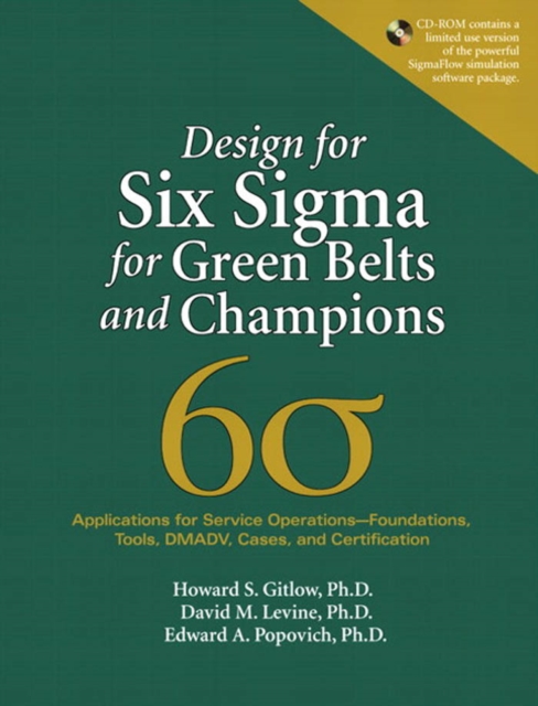 Design for Six Sigma for Green Belts and Champions : Applications for Service Operations--Foundations, Tools, DMADV, Cases, and Certification, PDF eBook